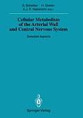 Cellular Metabolism of the Arterial Wall and Central Nervous System: Selected Aspects