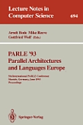 Parle '93 Parallel Architectures and Languages Europe: 5th International Parle Conference, Munich, Germany, June 14-17, 1993. Proceedings