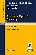 Arithmetic Algebraic Geometry: Lectures Given at the 2nd Session of the Centro Internazionale Matematico Estivo (C.I.M.E.) Held in Trento, Italy, Jun