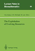 The Exploitation of Evolving Resources: Proceedings of an International Conference, Held at J?lich, Germany, September 3-5, 1991