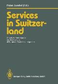 Services in Switzerland: Structure, Performance, and Implications of European Economic Integration