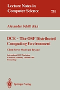 DCE - The OSF Distributed Computing Environment, Client/Server Model and Beyond: International DCE Workshop, Karlsruhe, Germany, October 7-8, 1993. Pr