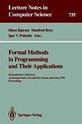 Formal Methods in Programming and Their Applications: International Conference, Academgorodok, Novosibirsk, Russia, June 28 - July 2, 1993. Proceeding