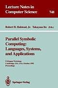 Parallel Symbolic Computing: Languages, Systems, and Applications: Us/Japan Workshop, Cambridge, Ma, Usa, October 14-17, 1992. Proceedings