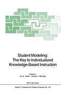 Student Modelling: The Key to Individualized Knowledge-Based Instruction