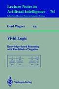 Vivid Logic: Knowledge-Based Reasoning with Two Kinds of Negation