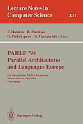 Parle '94 Parallel Architectures and Languages Europe: 6th International Parle Conference, Athens, Greece, July 4 - 8, 1994. Proceedings