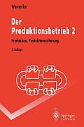 Der Produktionsbetrieb 2: Produktion, Produktionssicherung