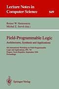 Field-Programmable Logic: Architectures, Synthesis and Applications: 4th International Workshop on Field-Programmable Logic and Applications, Fpl'94,