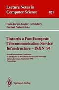 Towards a Pan-European Telecommunication Service Infrastructure - Is&n '94: Second International Conference on Intelligence in Broadband Services and