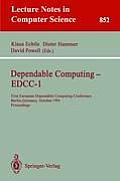 Dependable Computing - Edcc-1: First European Dependable Computing Conference, Berlin, Germany, October 4-6, 1994. Proceedings