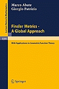 Finsler Metrics - A Global Approach: With Applications to Geometric Function Theory