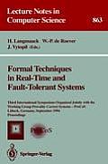 Formal Techniques in Real-Time and Fault-Tolerant Systems: Third International Symposium Organized Jointly with the Working Group Provably Correct Sys