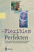 Die Flexiblen Und Die Perfekten: Nordamerikanische Und Deutsche Produktentwicklung -- Ein Praktischer Vergleich