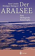 Der Aralsee: Eine ?kologische Katastrophe