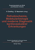 Pathobiochemie, Molekularbiologie Und Moderne Diagnostik Kardiovaskul?rer Erkrankungen: Deutsche Gesellschaft F?r Klinische Chemie, Merck-Symposium 19