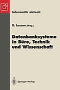 Datenbanksysteme in B?ro, Technik Und Wissenschaft: Gi-Fachtagung, Dresden, 22.-24. M?rz 1995