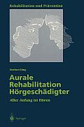 Aurale Rehabilitation H?rgesch?digter: Aller Anfang Ist H?ren