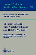 Theorem Proving with Analytic Tableaux and Related Methods: 4th International Workshop, Tableaux-95, Schlo? Rheinfels, St. Goar, Germany, May 7 - 10,