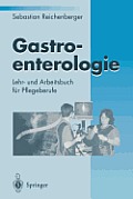 Gastroenterologie: Lehr- Und Arbeitsbuch F?r Pflegeberufe