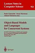 Object-Based Models and Languages for Concurrent Systems: Ecoop '94 Workshop on Models and Languages for Coordination of Parallelism and Distribution,