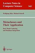 Metaclasses and Their Application: Data Model Tailoring and Database Integration