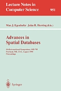 Advances in Spatial Databases: 4th International Symposium Ssd '95, Portland, Me, Usa, August 6 - 9, 1995. Proceedings