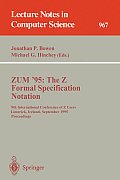 Zum '95: The Z Formal Specification Notation: 9th International Conference of Z Users, Limerick, Ireland, September 7 - 9, 1995. Proceedings