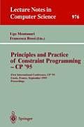Principles and Practice of Constraint Programming - Cp '95: First International Conference, Cp '95, Cassis, France, September 19 - 22, 1995. Proceedin