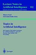 Topics in Artificial Intelligence: Fourth Congress of the Italian Association for Artificial Intelligence, Ai*ia '95, Florence, Italy, October 11 - 13