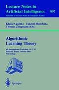 Algorithmic Learning Theory: 6th International Workshop, Alt '95, Fukuoka, Japan, October 18 - 20, 1995. Proceedings