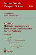 Korso: Methods, Languages, and Tools for the Construction of Correct Software: Final Report