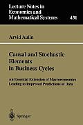 Causal and Stochastic Elements in Business Cycles: An Essential Extension of Macroeconomics Leading to Improved Predictions of Data