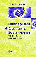 Genetic Algorithms + Data Structures Evolution Programs Third Revised & Extended Edition