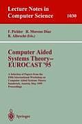 Computer Aided Systems Theory - Eurocast '95: A Selection of Papers from the Fifth International Workshop on Computer Aided Systems Theory, Innsbruck,