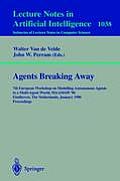 Agents Breaking Away: 7th European Workshop on Modelling Autonomous Agents in a Multi-Agent World, Maamaw '96, Eindhoven, the Netherlands, J