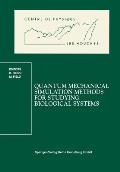Quantum Mechanical Simulation Methods for Studying Biological Systems: Les Houches Workshop, May 2-7, 1995