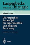 Chirurgisches Forum '96 Fur Experimentelle Und Klinische Forschung: 113. Kongre? Der Deutschen Gesellschaft F?r Chirurgie, Berlin, 9.-13. April 1996