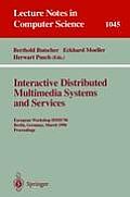 Interactive Distributed Multimedia Systems and Services: European Workshop, Idms'96, Berlin, Germany, March 4-6, 1996 Proceedings
