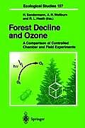 Forest Decline and Ozone: A Comparison of Controlled Chamber and Field Experiments