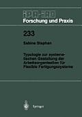 Typologie Zur Systematischen Gestaltung Der Arbeitsorganisation F?r Flexible Fertigungssysteme