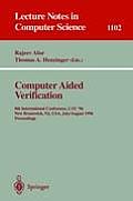 Computer Aided Verification 8th International Conference Cav 96 New Brunswick NJ USA July 31 August 3 1996 Proceedings