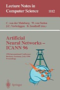 Artificial Neural Networks - Icann 96: 6th International Conference, Bochum, Germany, July 16 - 19, 1996. Proceedings