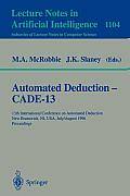 Automated Deduction - Cade-13: 13th International Conference on Automated Deduction, New Brunswick, Nj, Usa, July 30 - August 3, 1996. Proceedings