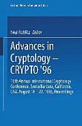 Advances in Cryptology -- Crypto '96: 16th Annual International Cryptology Conference, Santa Barbara, California, Usa, August 18-22, 1996, Proceedings