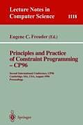 Principles and Practice of Constraint Programming - Cp'96: Second International Conference, Cp '96, Cambridge, Ma, Usa, August 19 - 22, 1996. Proceedi