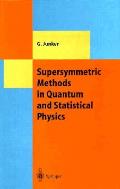 Supersymmetric Methods in Quantum & Statistical Physics