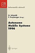 Autonome Mobile Systeme 1996: 12. Fachgespr?ch M?nchen, 14.-15. Oktober 1996