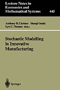 Stochastic Modelling in Innovative Manufacturing: Proceedings, Cambridge, U.K., July 21-22, 1995