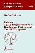 Building Tightly Integrated Software Development Environments: The Ipsen Approach